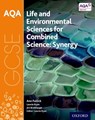 AQA GCSE Combined Science (Synergy): Life and Environmental Sciences Student Book - Ann Fullick ; Jim Breithaupt ; Lawrie Ryan - 9780198395904