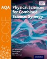AQA GCSE Combined Science (Synergy): Physical Sciences Student Book - Ann Fullick ; Jim Breithaupt ; Lawrie Ryan - 9780198395911