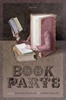Book Parts - Dennis (Writer and translator) Duncan ; Adam (Professor of English Literature and the History of the Book Smyth - 9780198812463