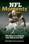 NFL Moments - George Johnson ; Allan Maki - 9780228105725