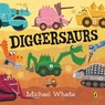 Diggersaurs - Michael Whaite - 9780241426012