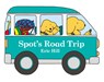 Spot's Road Trip - Eric Hill - 9780241616116