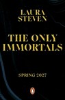 The Only Immortals - Laura Steven - 9780241671160
