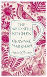 The Well-Kept Kitchen - Gervase Markham - 9780241950906