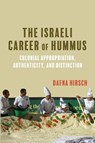 The Israeli Career of Hummus - Dafna Hirsch - 9780253075314