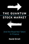The Quantum Stock Market - David Orrell - 9780262055987