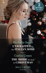 Unwrapped By Her Italian Boss / The Bride He Stole For Christmas - Michelle Smart ; Caitlin Crews - 9780263282672