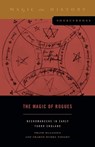 The Magic of Rogues - Frank (Associate Professor Klaassen ; Sharon Hubbs (Associate Professor Wright - 9780271089294