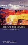 Fire of the North - David Adam - 9780281055616
