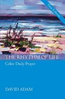 The Rhythm of Life - David Adam - 9780281059775