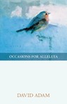 Occasions for Alleluia - David Adam - 9780281065776