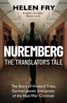 Nuremberg: The Translator's Tale - Helen Fry - 9780300303568