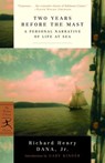Two Years Before the Mast - Richard Henry Dana Jr. - 9780307424877