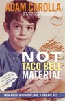 Not Taco Bell Material - Adam Carolla - 9780307888891