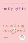 Something Borrowed - Emily Giffin - 9780312321192