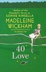 40 Love - Madeleine Wickham - 9780312562762