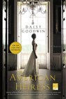 The American Heiress - Daisy Goodwin - 9780312658663