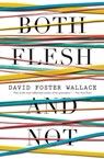 Both Flesh and Not - David Foster Wallace - 9780316182386