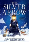Grossman, L: Silver Arrow - Lev Grossman - 9780316539548