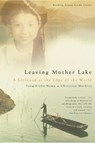 Leaving Mother Lake - Christine Mathieu ; Yang E Namu - 9780316735490