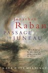 Passage To Juneau - Jonathan Raban - 9780330346290
