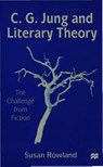 C.G.Jung and Literary Theory - S. Rowland - 9780333747209