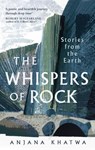 The Whispers of Rock - Anjana Khatwa - 9780349128870