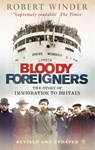 Bloody Foreigners - Robert Winder - 9780349138800