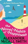 The Novel Habits of Happiness - Alexander McCall Smith - 9780349141022