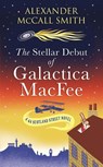 The Stellar Debut of Galactica MacFee - Alexander McCall Smith - 9780349146638