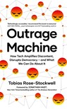 Outrage Machine - Tobias Rose-Stockwell - 9780349427393