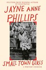 Small Town Girls - Jayne Anne Phillips - 9780349725482