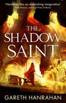 The Shadow Saint - Gareth Hanrahan - 9780356511542