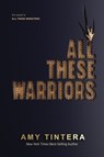 All These Warriors - Amy Tintera - 9780358012412