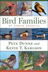 Bird Families of North America - Pete Dunne ; Kevin T. Karlson - 9780358164043