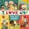 I Love Us: A Book About Family with Mirror and Fill-in Family Tree - Clarion Books - 9780358193302