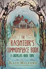 The Raconteur's Commonplace Book - Kate Milford - 9780358663355
