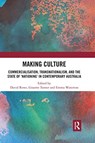 Making Culture - DAVID ROWE ; GRAEME (UNIVERSITY OF QUEENSLAND,  Australia) Turner ; Emma (University of Western Sydney, Australia) Waterton - 9780367591014