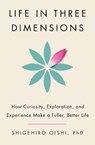 Life in Three Dimensions - PhD Shigehiro Oishi - 9780385551700