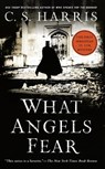 What Angels Fear - C. S. Harris - 9780451219718