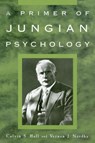 A Primer of Jungian Psychology - Calvin S. Hall ; Vernon J. Nordby - 9780452011861