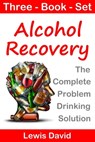 Alcohol Recovery - The Complete Problem Drinking Solution - Lewis David - 9780463807828