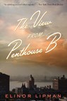 The View from Penthouse B - Lipman Elinor Lipman - 9780544228078