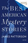 The Best American Mystery Stories 2015 - Patterson James Patterson ; Penzler Otto Penzler - 9780544526754