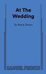 At The Wedding - Bryna Turner - 9780573710049