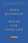 Write for Your Life - Anna Quindlen - 9780593229842