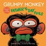 Grumpy Monkey Father's Day Fuss - Suzanne Lang ; Max Lang - 9780593709405