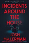 Malerman, J: Incidents Around the House - Josh Malerman - 9780593723128