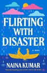 Flirting With Disaster - Naina Kumar - 9780593723906