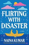 Flirting With Disaster - Naina Kumar - 9780593723906